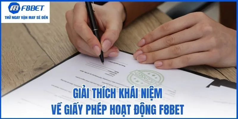 Giải thích khái niệm về giấy phép hoạt động F8bet