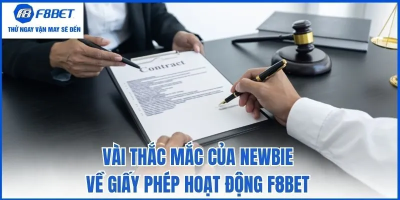 Vài thắc mắc của newbie về giấy phép hoạt động F8bet
